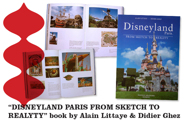 “DISNEYLAND-PARIS-FROM-SKETCH-TO-REALYTY”-book-by-Alain-Littaye-&-Didier-Ghez-de-l'esquisse-à-la-creation